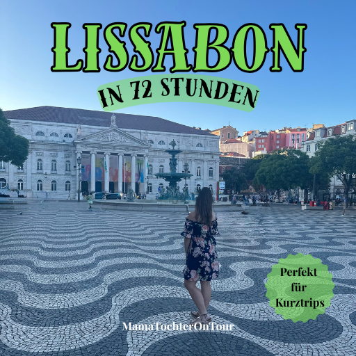Lissabon in 72 Stunden